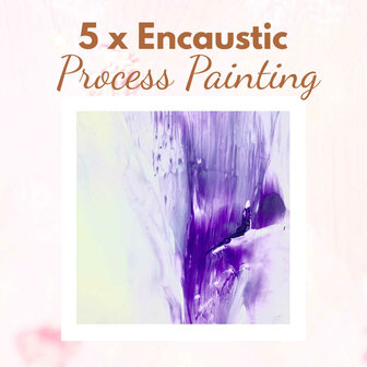 5 x Encaustic Art Process Painting (start 23 maart 2023)