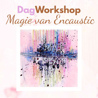 Zondag 18 juni 10:00-15:00 Magie van Encaustic